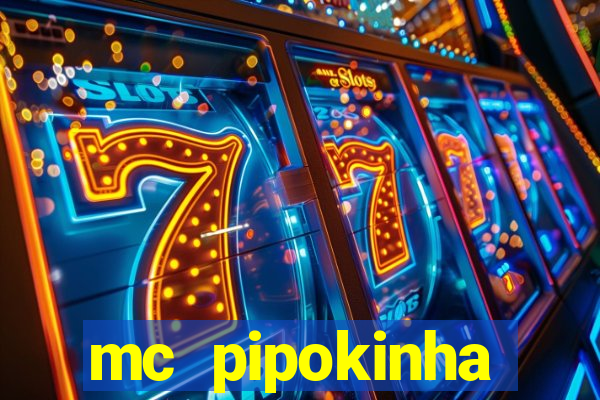 mc pipokinha privacy vazados